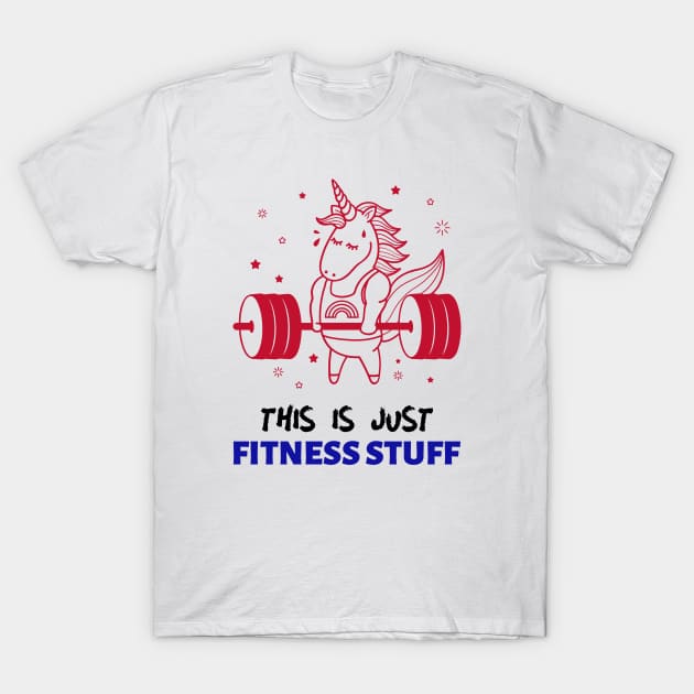 This Is Just Fitness Stuff T-Shirt by JC's Fitness Co.